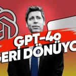 GPT-5 Kullanım Limitleri Arttı ve GPT-4o Geri Dönüyor