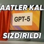 GPT-5 Modelinin Özellikleri Saatler Kala Sızdırıldı