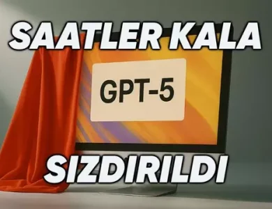GPT-5 Modelinin Özellikleri Saatler Kala Sızdırıldı