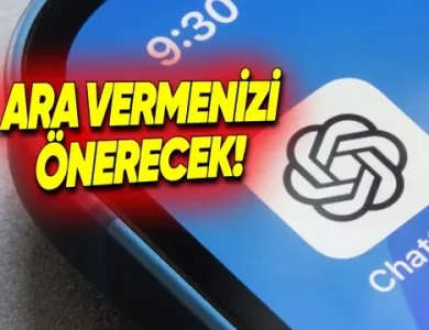 ChatGPT, Kullanmaya Mola Vermeniz İçin Sizi Uyaracak!