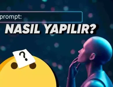 Prompt Nedir? En İyi Prompt Örnekleri ve Yazım Teknikleri