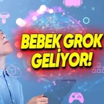 Çocuklara Yönelik Grok Geliştiriliyor: "Bebek Grok"