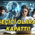 Çin, Yapay Zekâ Araçlarını Tüm Ülkede Geçici Olarak Kapattı