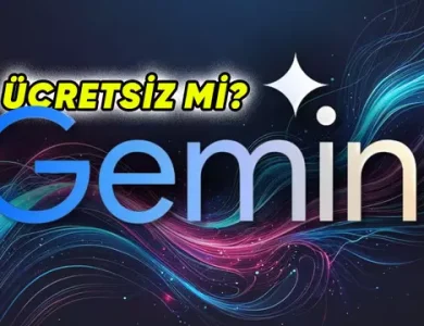 Google Gemini Nedir? Nasıl Kullanılır? Ücretsiz mi?