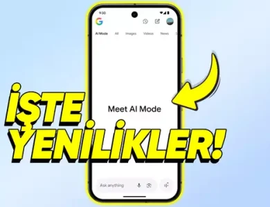 Google, AI Mode'a Gelen Yenilikleri Tanıttı