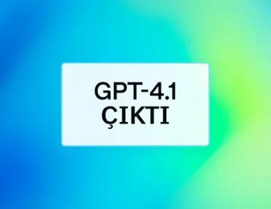 ChatGPT'nin Yeni Modeli GPT-4.1 Kullanıma Sunuldu