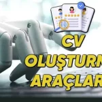 Yapay Zekâ ile CV Hazırlayabileceğiniz Ücretsiz Uygulamalar