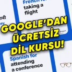 Google'dan Yapay Zekâ Destekli Ücretsiz Yabancı Dil Kursu