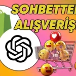 ChatGPT’ye Yeni Özellik: Sohbet Ekranında Ürün Satın Alınabilecek