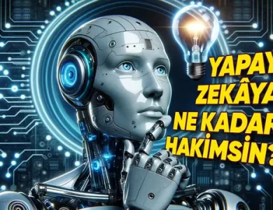 İşte Muhtemelen Duymadığınız Yapay Zekâ Terimleri