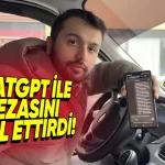 Bir Vatandaş, ChatGPT'ye Yazdırdığı Dilekçe ile Trafik Cezasını İptal Ettirdi