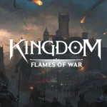 Kingdom: Flames of War Türkiye'de Erişime Açıldı!