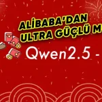 Alibaba'dan Yeni Yapay Zekâ Modeli: Qwen2.5-Max