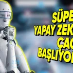 Şimdi de 'Doktora Seviyesinde Süper Yapay Zekâ' Geliyor