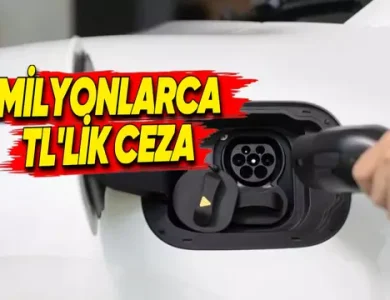 EPDK'den Elektrikli Araç Şarj Şirketlerine Devasa Ceza