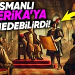 Kolomb, Osmanlı'dan Destek Alsaydı Ne Olurdu?