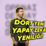 OpenAI, Dört Yeni Yapay Zekâ Yeniliğini Tanıttı