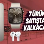 iPhone 17'den Sonra Satışı Durdurulacak 7 Apple Ürünü