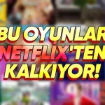 Netflix 20'den Fazla Oyunu Kütüphanesinden Kaldırıyor
