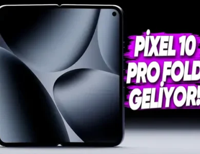 Google Pixel 10 Pro Fold'un Resmî Tasarımı Paylaşıldı [Video]
