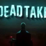 Palworld’ün Yapımcılarından Yeni Korku Oyunu: Dead Take Duyuruldu