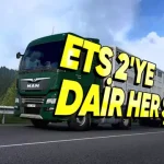 ETS 2 Hakkında Bilmeniz Gereken Her Şey