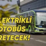 Dünyaca Ünlü MAN, Ankara’da Elektrikli Otobüs Üretimi İçin Harekete Geçti