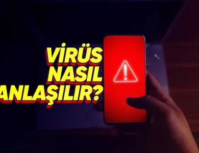 Telefona Virüs Bulaştı mı Nasıl Anlaşılır?