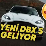 Aston Martin'in Yeni DBX S Modeli Tanıtıldı: İşte Detaylar
