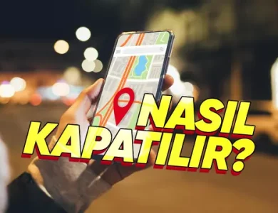 iOS ve Android’te Konum Geçmişi Nasıl Kapatılır?
