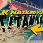 Nazilerin Çektiği Titanik Filmi Hakkındaki Gerçekler