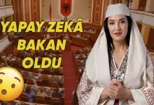 Dünyada Bir İlk: Arnavutluk’un Yeni Bakanı Yapay Zekâ Oldu
