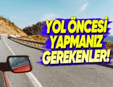 Uzun Yol Öncesi Aracınızda Kontrol Etmeniz Gereken 7 Şey