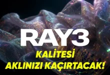 Hem Akıl Yürütebilen Hem Stüdyo Kalitesinde Video Üreten Yapay Zekâ: Ray3! [Video]