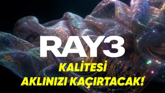 Hem Akıl Yürütebilen Hem Stüdyo Kalitesinde Video Üreten Yapay Zekâ: Ray3! [Video]