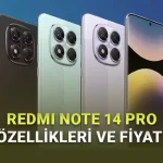 Redmi Note 14 Pro Neler Sunuyor? İşte Özellikleri ve Fiyatı (Alınır mı?)