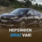 Fastback, Sedan ve SUV Karışımı 2025 Citroen C4 X Alınır mı?