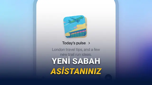 OpenAI’dan Yeni Sabah Asistanı: ChatGPT Pulse Tanıtıldı