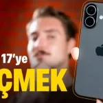 Eski iPhone'u Bırakıp iPhone 17 Almaya Değer mi?