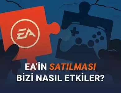 Analiz: EA'in Satın Alınması Gelecekteki Oyunları ve Sektörü Nasıl Etkileyecek?