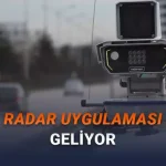Bakanlıktan Radar İçin Mobil Uygulama Geliyor: Nerede Kaç Radar Var Göreceksiniz