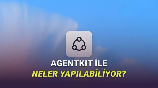 OpenAI'ın Yeni Aracı Tanıtıldı: “AgentKit” ile Dakikalar İçinde Yapay Zeka Ajanları Üretebileceksiniz