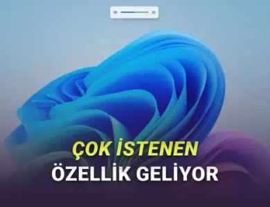 Yıllardır İstenen Bir Özellik Nihayet Windows 11'e Geliyor