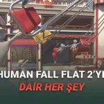 Gülmekten Oynayamayacağınız Human Fall Flat 2'nin Fiyatı, Çıkış Tarihi ve Sistem Gereksinimleri