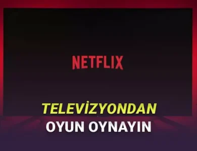 Netflix'in TV Uygulamasına Oyunlar Geliyor