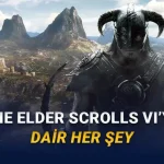 Beklemekten Âdeta Ağaç Olduğumuz The Elder Scrolls VI'nın Fiyatı, Çıkış Tarihi ve Sistem Gereksinimleri