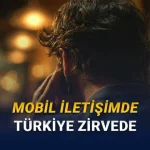 Türkiye, Avrupa'da En Çok Telefonla Konuşan Ülke Oldu