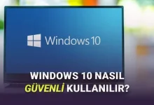 Güncelleme Desteği Biten Windows 10'u Güvenli Kullanmak İçin Dikkat Etmeniz Gerekenler