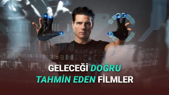 Geleceği Doğru Tahmin Eden Bilim Kurgu Filmleri