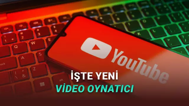 YouTube'un Yeni Video Oynatıcısı Kullanıma Sunuldu